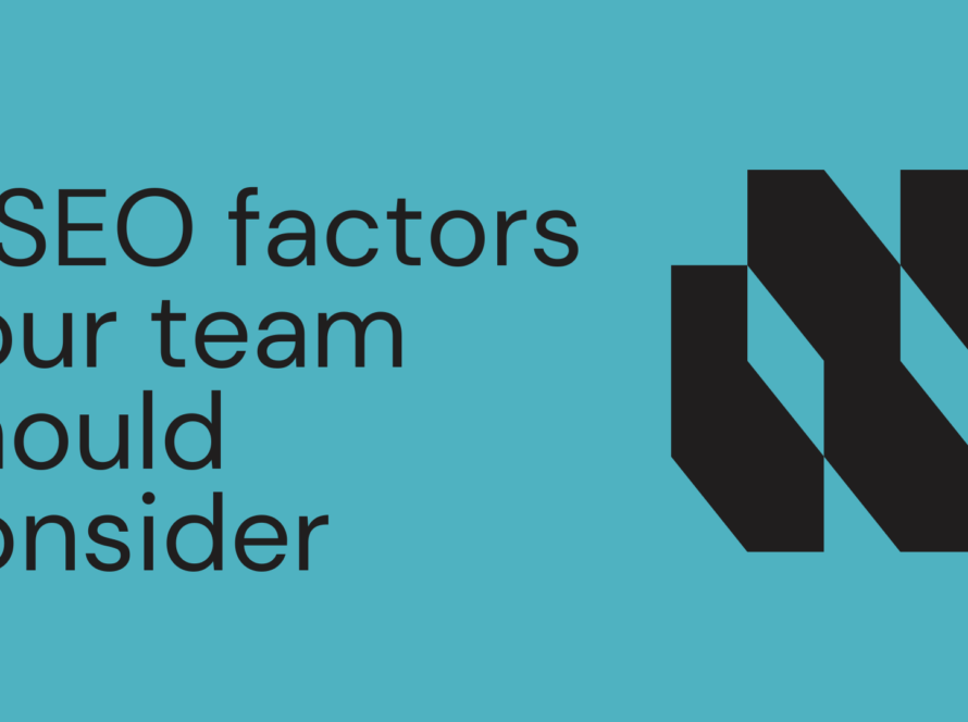 5 SEO factors your team should consider