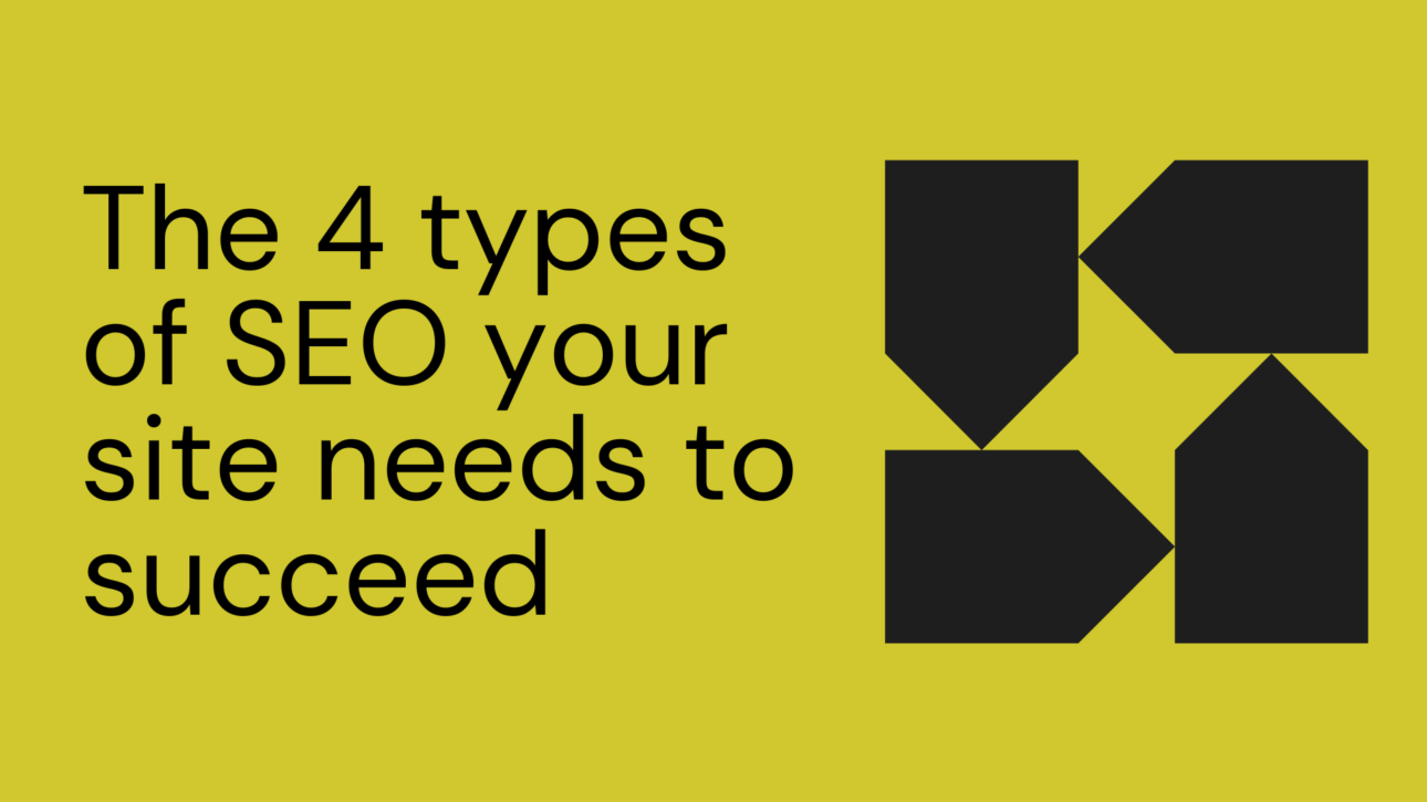 The 4 types of SEO your site needs to succeed