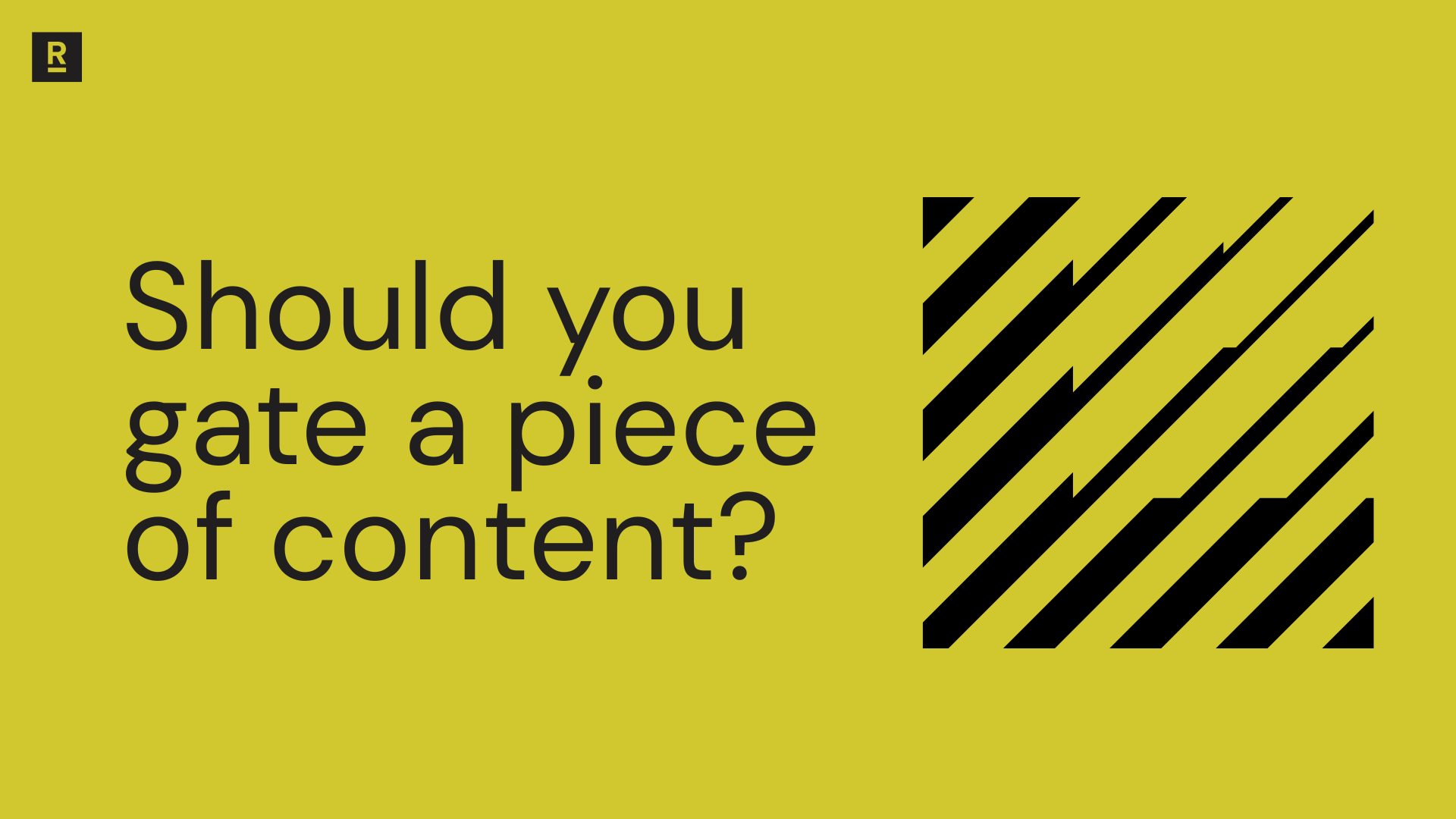 Should you gate a piece of content