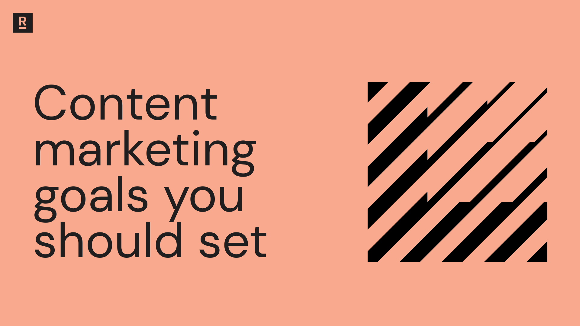 content_marketing_goals_you_should_set