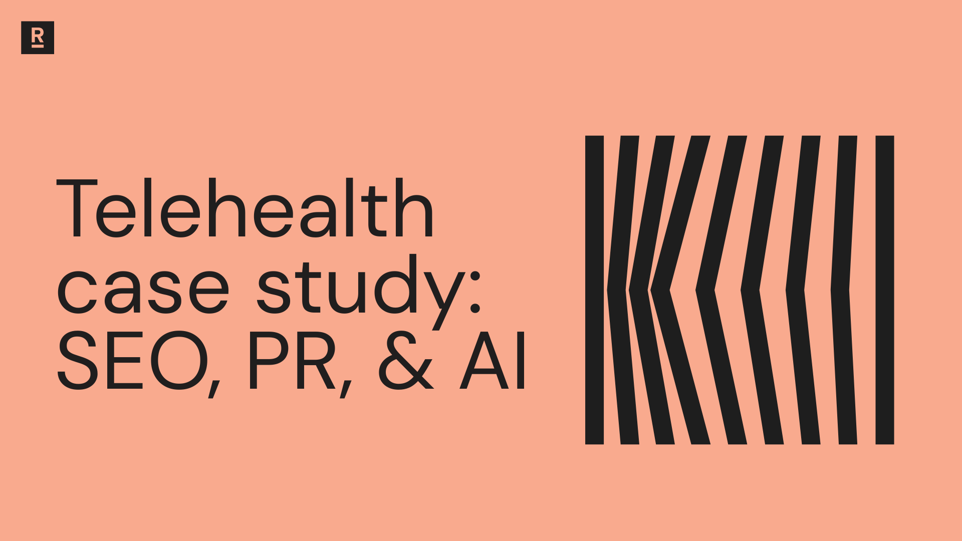Telehealth case study SEO, PR, & AI