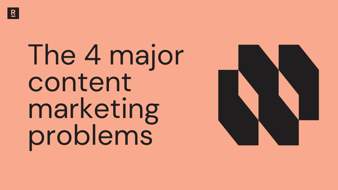 The 4 major content marketing problems